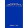 Selections From The Letters Of St. Francis De Sales