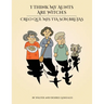 I Think My Aunts Are Witches: Creo Que Mis Tia Son Brujas