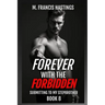 Forever With the Forbidden: Submitting to My Stepbrother Book 8