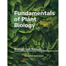 Fundamentals of Plant Biology: Biology Lab Manual