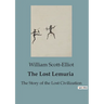 The Lost Lemuria: The Story of the Lost Civilization