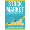 Stock Market: How to Invest and Trade in the Stock Market Like a Pro: Stock Market Trading Secrets