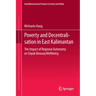 Poverty and Decentralisation in East Kalimantan: The Impact of Regional Autonomy on Dayak Benuaq Wellbeing