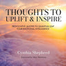 Thoughts to Uplift and Inspire: Provocative Quotes to Quantum Leap Your Emotional Intelligence