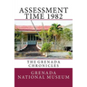 Assessment Time 1982: The Grenada Chronicles