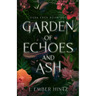 Garden of Echoes and Ash