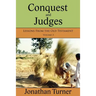 Conquest and Judges: Lessons From the Old Testament