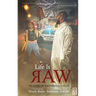 Life is Raw: The Story of a Reformed Outlaw