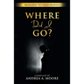 Grief to Grind: Where did I go?