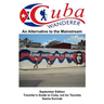Cuba Wanderer: Traveller's Guide to Cuba, Not a Tourist Guide.