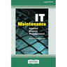 IT Maintenance: Applied Project Management [Large Print 16 Pt Edition]