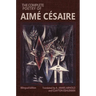 The Complete Poetry of Aimé Césaire: Bilingual Edition