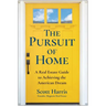 The Pursuit of Home: A Real Estate Guide to Achieving the American Dream