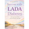 Success with LADA Diabetes: Achieving Optimal Health with Diet, Exercise, and Insulin