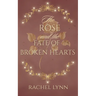 The Rose and The Fate of Broken Hearts