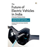 The Future of Electric Vehicles in India - A Consumer Preference Survey