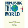 Unpausing the World
