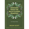 Messages From the Bach Flower Remedies: An Oracle Book