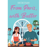 From Paris, With Butter