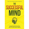The Successful Mind: Tools to Living a Purposeful, Productive, and Happy Life