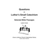 Questions on Luther's Small Catechism and Selected Bible Passages: Leader's Guide