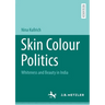 Skin Colour Politics: Whiteness and Beauty in India