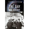 The Day We Found the Universe