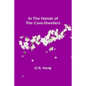 In the Hands of the Cave-Dwellers