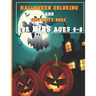 Halloween Activity Book for Kids Ages 4-8: A Fun Activity Spooky Scary Things & Other Cute Stuff Coloring and Guessing Game For Little Kid with Hallow