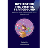 Navigating the Digital Playground: A Parent's Guide to Raising Tech-Savvy, Balanced Kids
