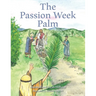 The Passion Week Palm