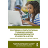 Fostering Computational Thinking Among Underrepresented Students in STEM: Strategies for Supporting Racially Equitable Computing