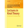 Lectures in Knot Theory: An Exploration of Contemporary Topics