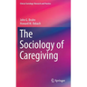 The Sociology of Caregiving