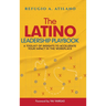 The Latino Leadership Playbook: A Toolkit of Insight to Accelerate Your Impact in the Workplace