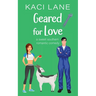 Geared for Love: A Sweet Southern Romantic Comedy