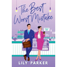 The Best Worst Mistake: The brand-new spicy, second-chance, friends-to-lovers romance with plenty of heat