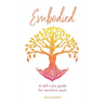 Embodied: A self-care guide for sensitive souls