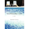 Nowhere Yet
