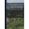 The Commentaries on the Laws of England of Sir William Blackstone; Volume 1