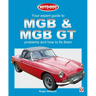 MGB & MGB GT - Your Expert Guide to Problems & How to Fix Them