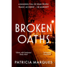 Broken Oaths: An Electric, Chilling New Crime Thriller Perfect for Fans of Nadine Matheson