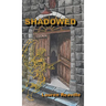 Shadowed