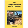 100 Things to do with Kids in Colorado