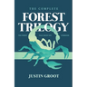 The Complete Forest Trilogy: Includes The Forest, Pale Green Dot, and Symbiosis