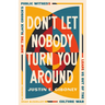 Don't Let Nobody Turn You Around: How the Black Church's Public Witness Leads Us Out of the Culture War