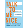 Talk to Me Nice: The Seven Trust Languages for a Better Workplace