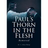 Paul's Thorn in the Flesh: Removed