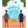 Walking for Water: How One Boy Stood Up for Gender Equality