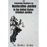 Stakeholder Readiness for Restorative Justice in the U.S. Criminal Justice System